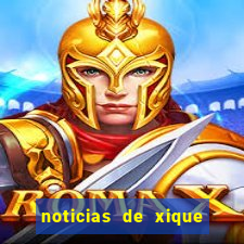 noticias de xique xique bahia